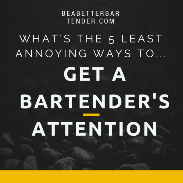 5 ways to get a bartenders attention